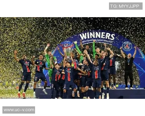 巴黎圣日耳曼创六冠伟业超越1995年球队展望2025更辉煌未来